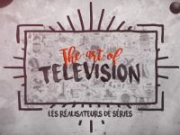 the art of television documentaire réalisateurs séries