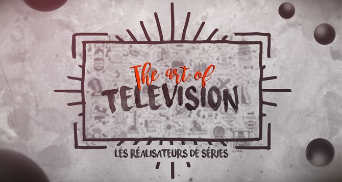 the art of television documentaire réalisateurs séries